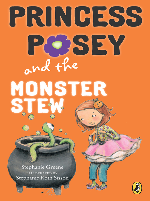Title details for Princess Posey and the Monster Stew by Stephanie Greene - Wait list